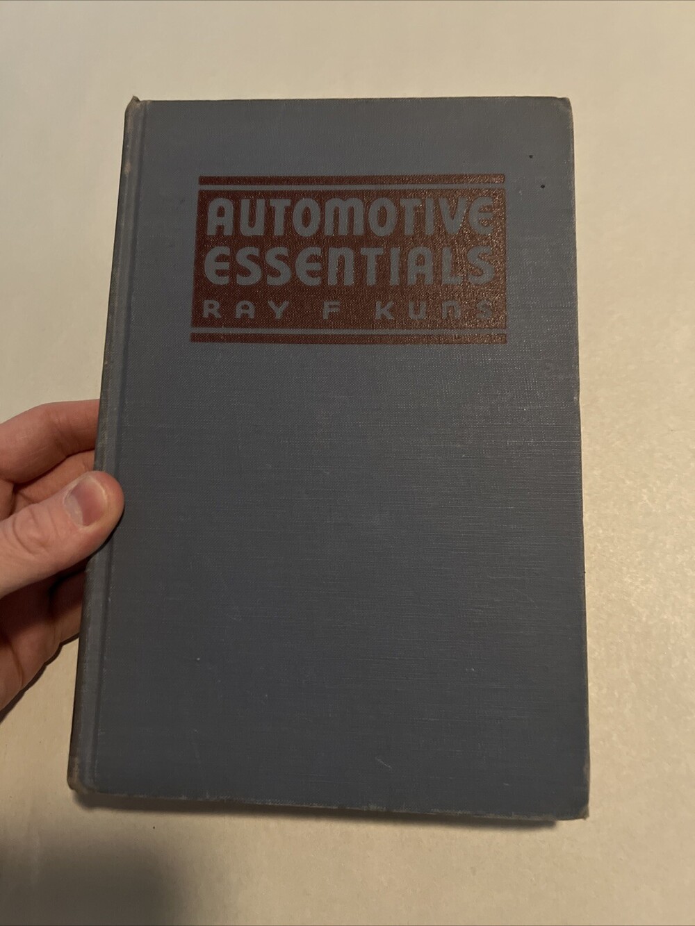 The Automotive Essentials [Hardcover] Kuns Ray F. (Ray Forest) b. .